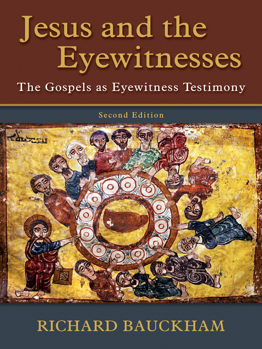 Title details for Jesus and the Eyewitnesses by Richard Bauckham - Available